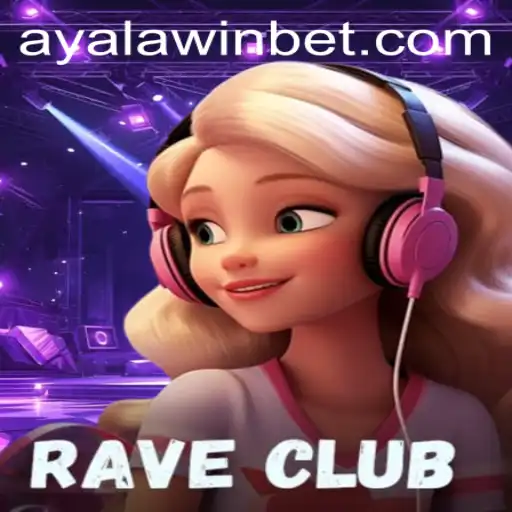 RaveClub: Experience the Thrill with Ayalawin